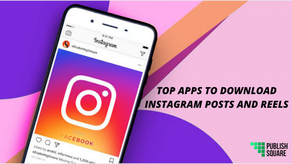 Top 10 apps to download posts an reels